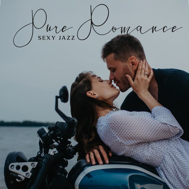 Pure Romance: Sexy Jazz - Classical Romantic Music for Lovers and Dreamers, Instrumental Songs for Romantic Moments - Classical Jazz Guitar Club