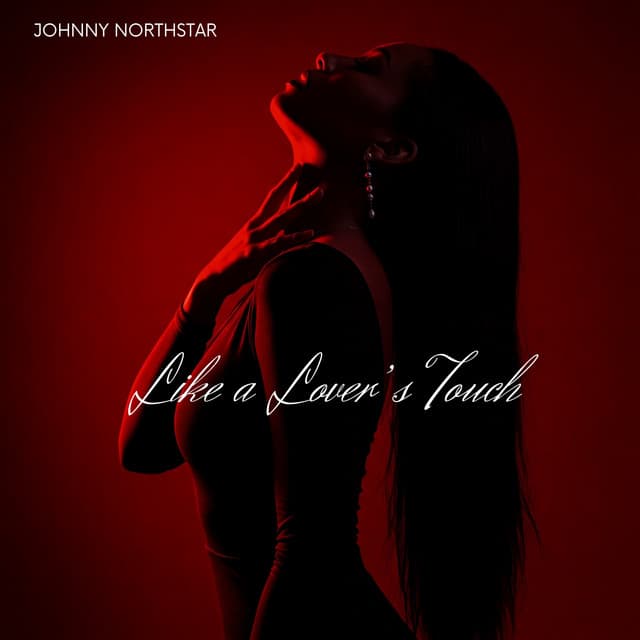 Like a Lover’s Touch - Johnny Northstar