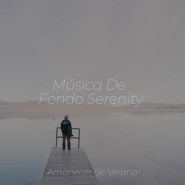 Música De Fondo Serenity - Musica Para Dormir y Sonidos de la Naturaleza