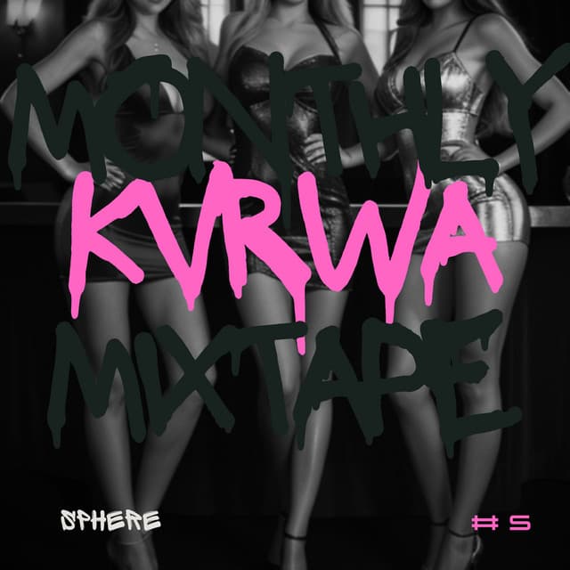 Monthly Kvrwa Mixtape #5 - Sphere