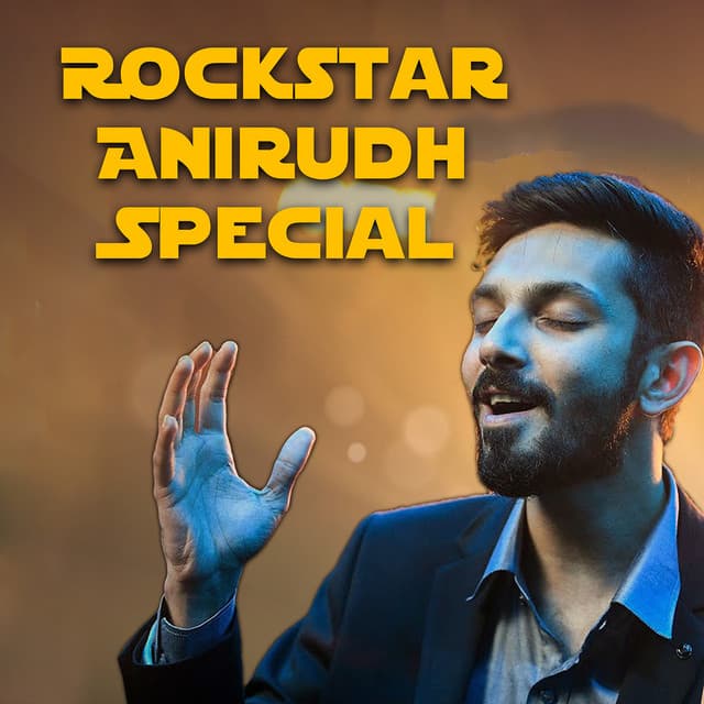 Rockstar Anirudh Special - Anirudh Ravichander