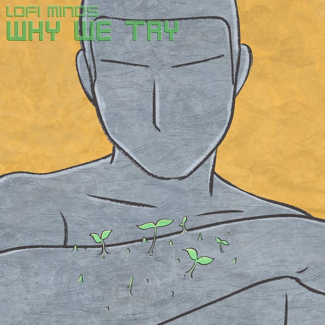 Why We Try - Lofi Minds
