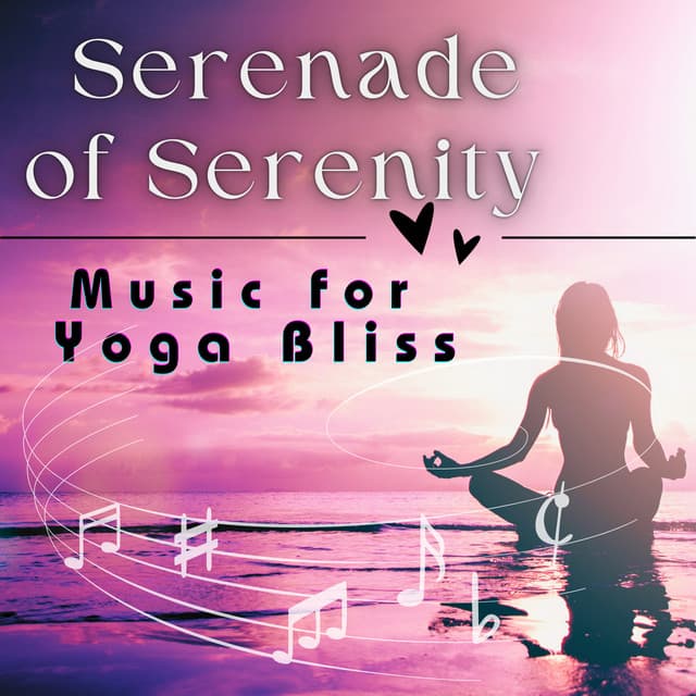Serenade of Serenity - Music for Yoga Bliss - Yogi Zone