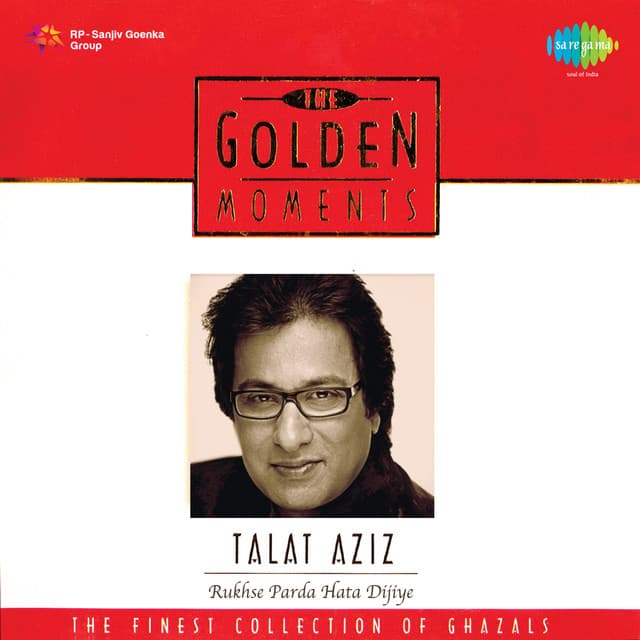 The Golden Moments - Talat Aziz - Talat Aziz