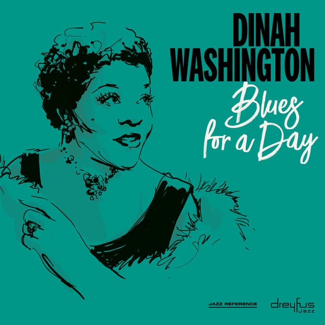 Blues for a Day - Dinah Washington