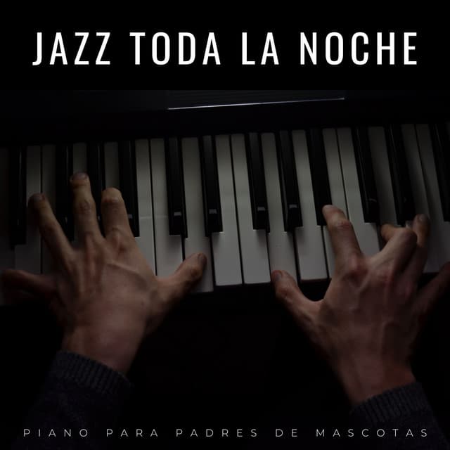 Jazz Toda La Noche: Piano Para Padres De Mascotas - Buenos Días Jazz Café