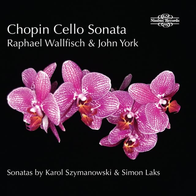 Chopin, Laks & Szymanowski: Cello Sonatas - Raphael Wallfisch