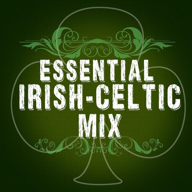 Essential Irish Celtic Mix - Celtic Spirit