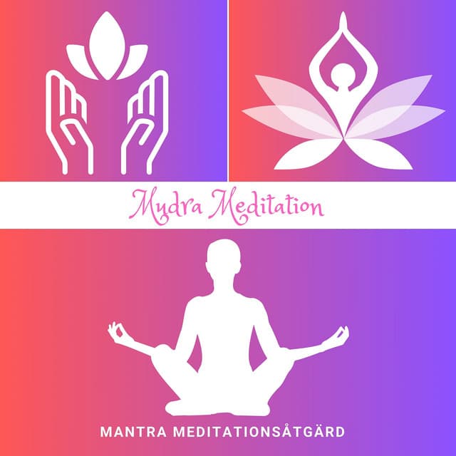 Mudra Meditation: Handgester Betydelser - Mantra Meditationsåtgärd