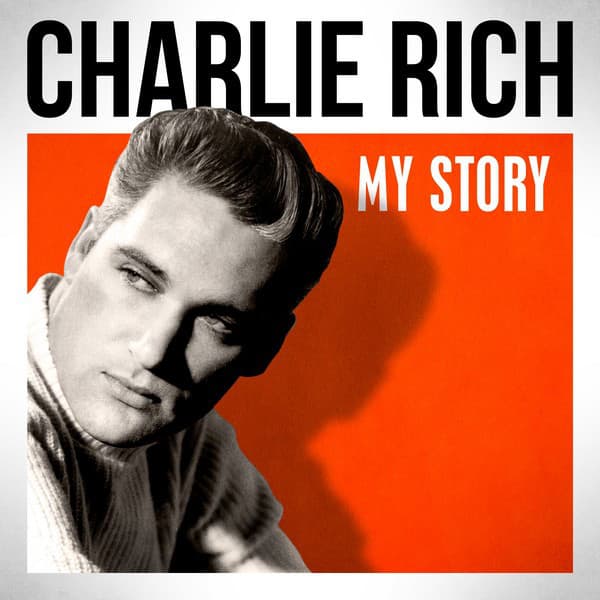 My Story - Charlie Rich