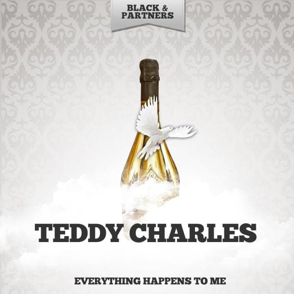 Everything Happens to Me - Teddy Charles