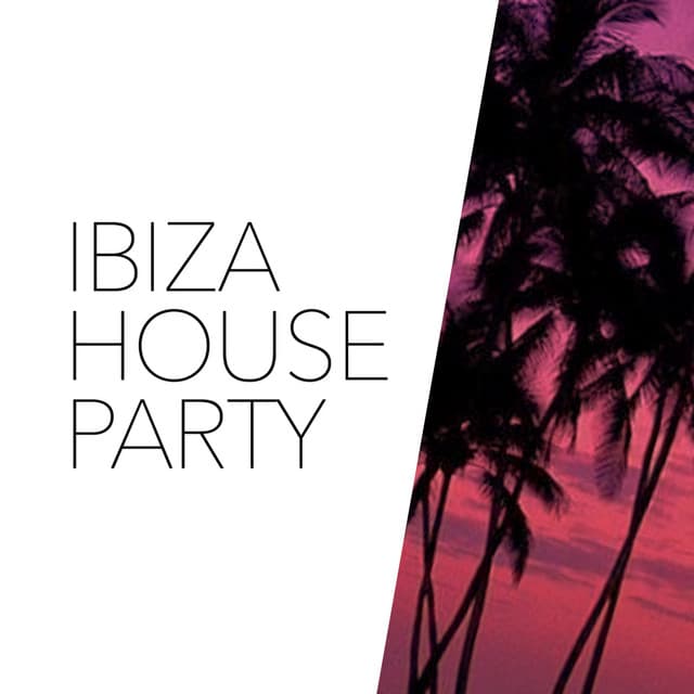 Ibiza House Party - Chill Out 2018