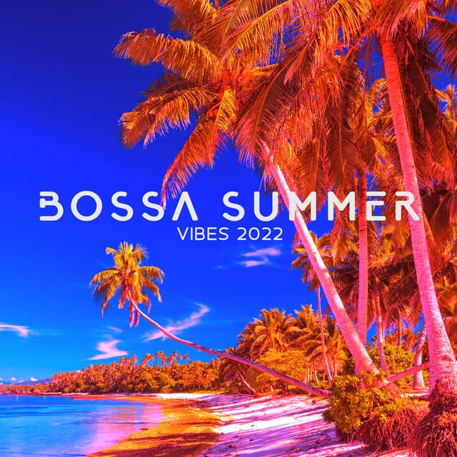 Bossa Summer Vibes 2022 - Bossa Jazz Crew