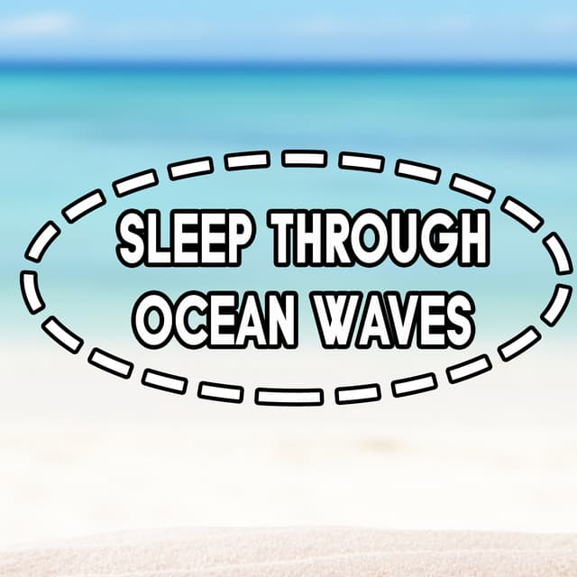 Sleep Through Ocean Waves - Bedtime Songs Collective