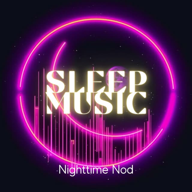 Sleep Music: Nighttime Nod - Everyday New Music