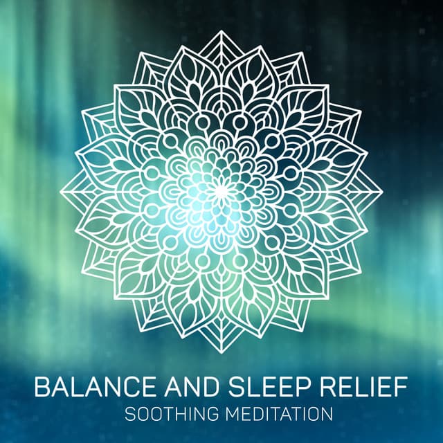 Balance and Sleep Relief - Soothing Meditation: Blissful Sleep, Relaxing Sounds of Nature, Healing Music - Sleep New Age Master