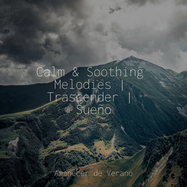 Calm & Soothing Melodies | Trascender | Sueño - Sons da Natureza