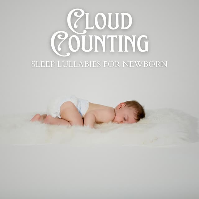 Cloud Counting: Calming Sleep Music for Babies - Sleep Lullabies for Newborn