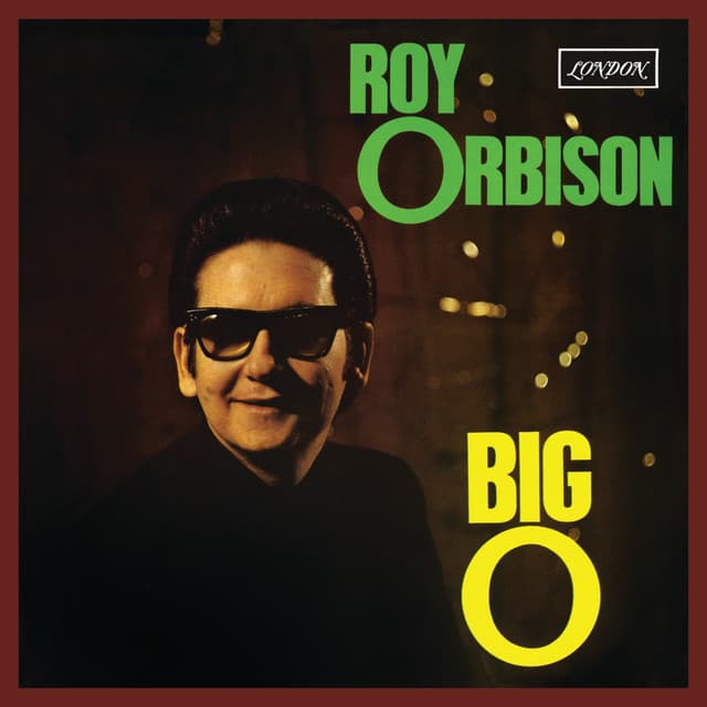 Big O - Roy Orbison