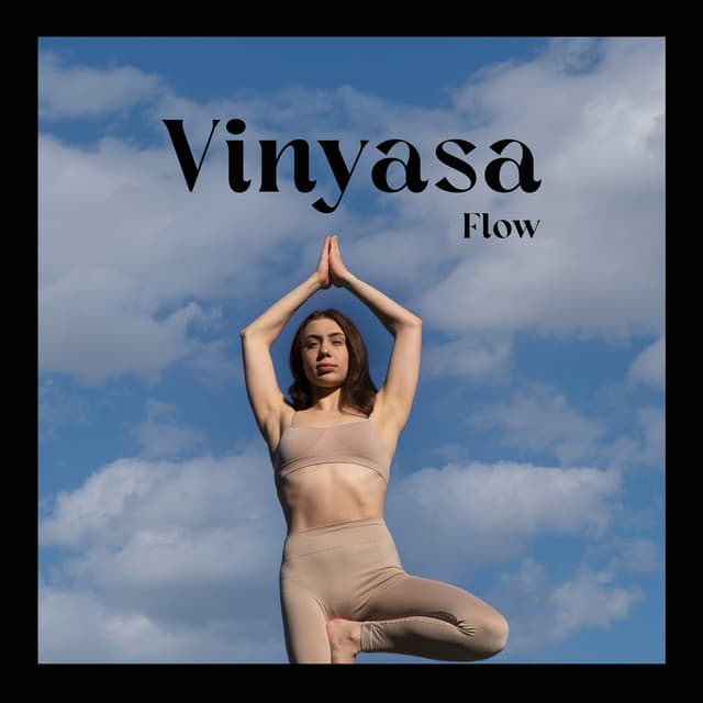 Vinyasa Flow: Feel the Rhythm with Energizing Yoga Meditation Music - Energizing Yoga Zone