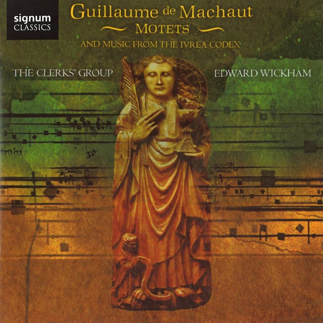 Guillaume de Machaut: Motets & Music from The Ivrea Codex - Guillaume de Machaut