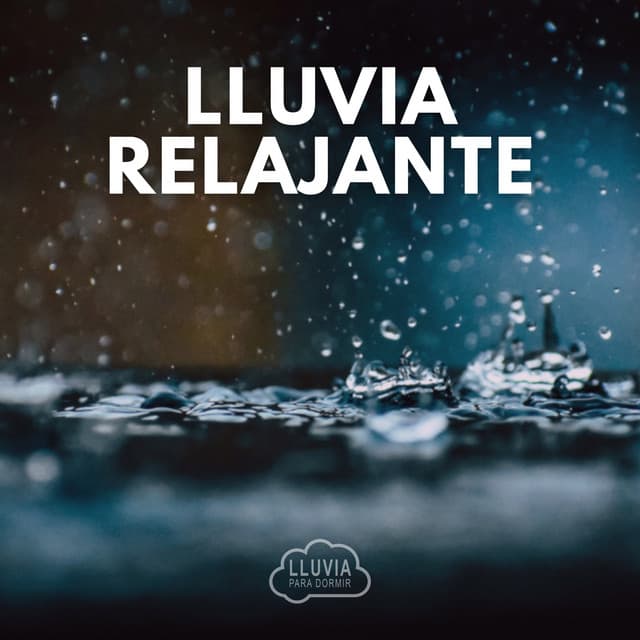 Lluvia Relajante - Lluvia para Dormir