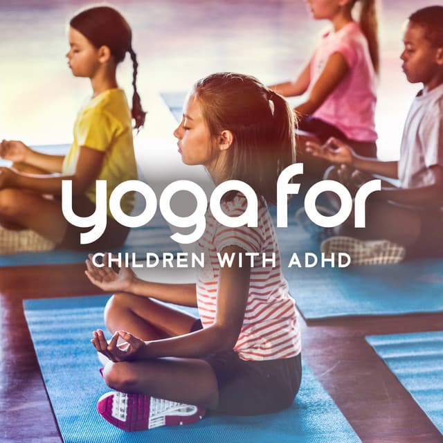 Yoga for Children with ADHD - Mindfullness Kids