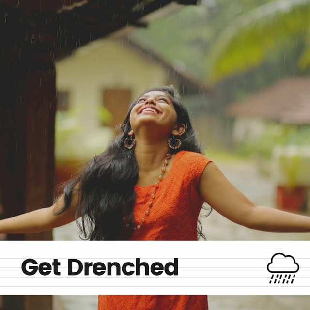 Get Drenched - 24H Rain Sounds