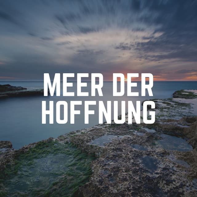 Meer Der Hoffnung - Meeresgeräusche