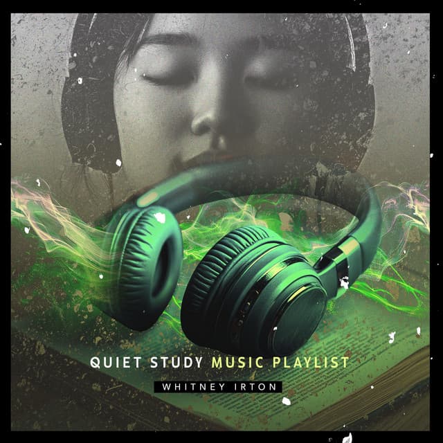 Quiet Study Music Playlist - Whitney Irton