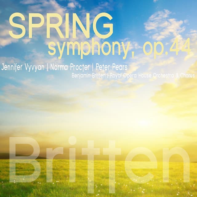 Britten: Spring Symphony, Op. 44 - Benjamin Britten