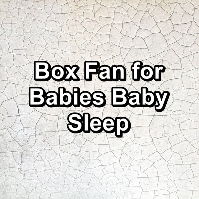 Box Fan for Babies Baby Sleep - White Noise Therapy