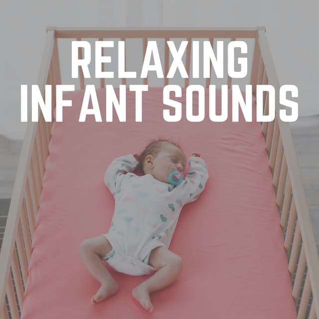 Relaxing Infant Sounds - Baby Nap Time