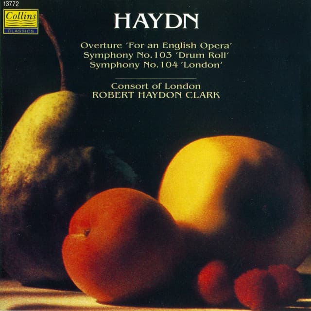 Haydn: "Drum Roll" Symphony No.103 - "London" Symphony No.104 - Joseph Haydn