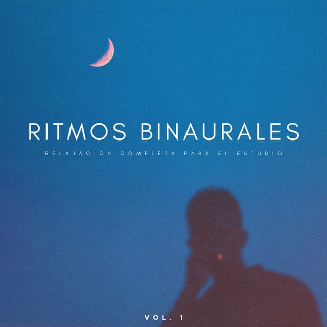 Ritmos Binaurales: Relajación Completa Para El Estudio Vol. 1 - Latidos binaurales para estudiar