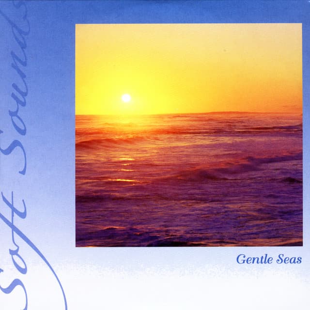 Gentle Seas - Soft Sounds