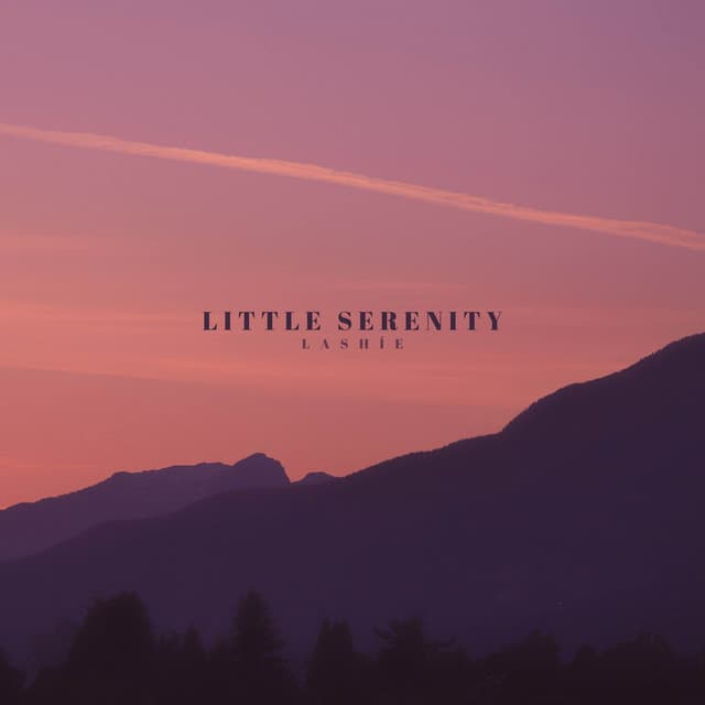 Little Serenity - LashÍe