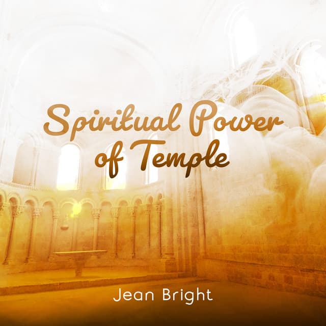 Spiritual Power of Temple - Jean Bright