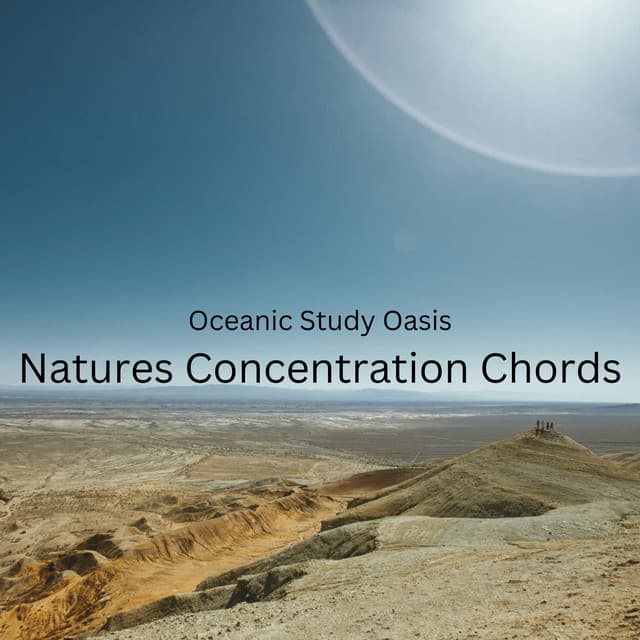 Oceanic Study Oasis: Natures Concentration Chords - Sounds of Nature Noise