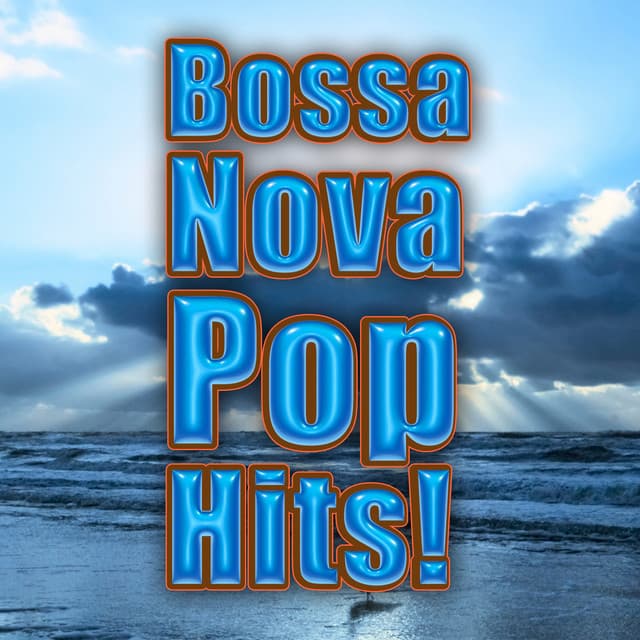 Bossa Nova Pop Hits! - Bossa Nova All-Star Ensemble