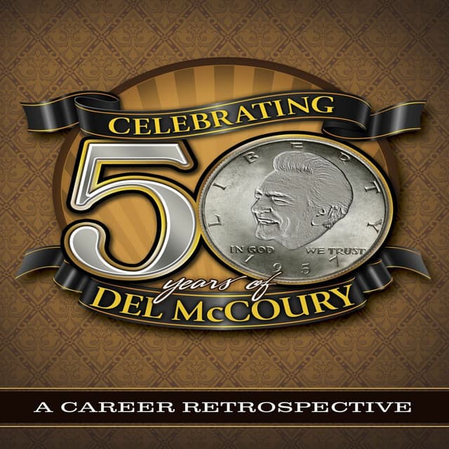 Celebrating 50 Years of Del McCoury - The Del McCoury Band