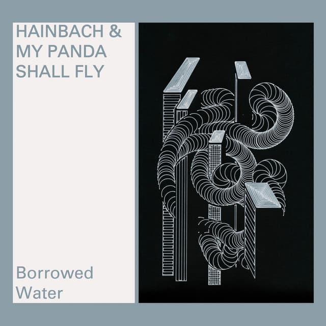 Borrowed Water - Hainbach