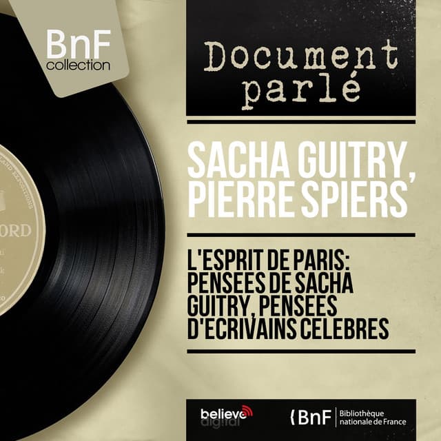 L'esprit de Paris: Pensées de Sacha Guitry, pensées d'écrivains célèbres - Sacha Guitry