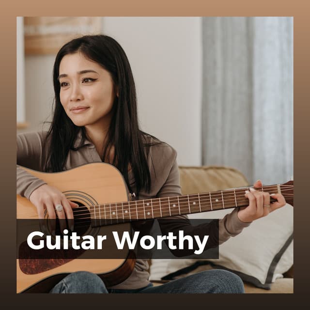 Guitar Worthy - Guitar