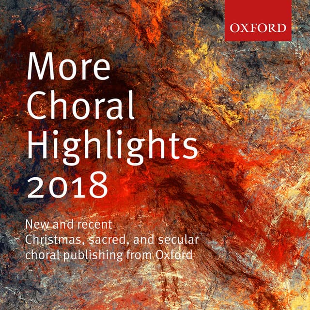More Choral Highlights 2018 - Oxford University Press Music