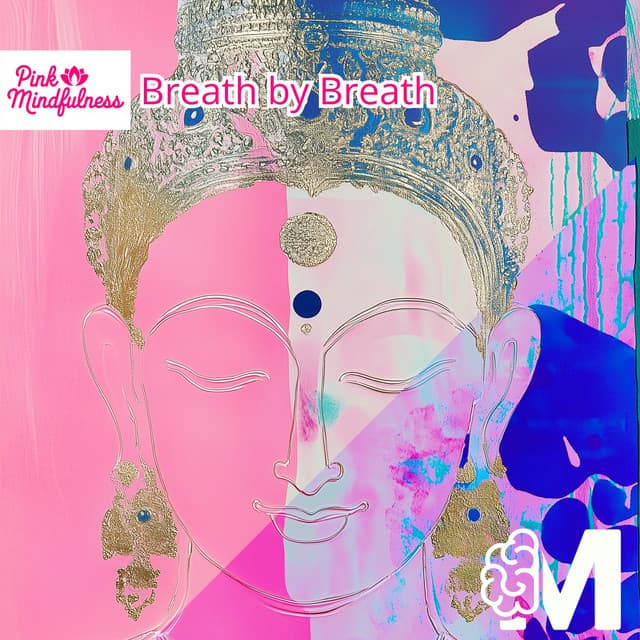 Breath by Breath: A Journey to Awareness - Pink Mindfulness
