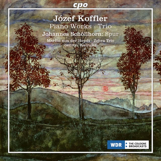 Koffler: Piano Works & String Trio, Op. 10 - Schöllhorn: Spur - Józef Koffler