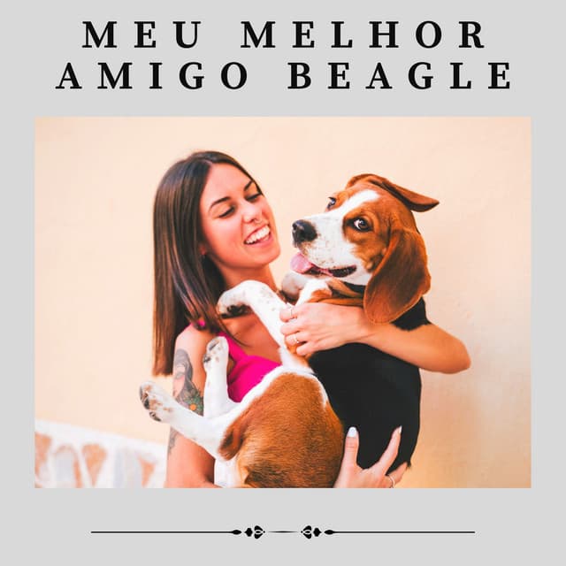 Meu Melhor Amigo Beagle - Música de Cachorro Calmante