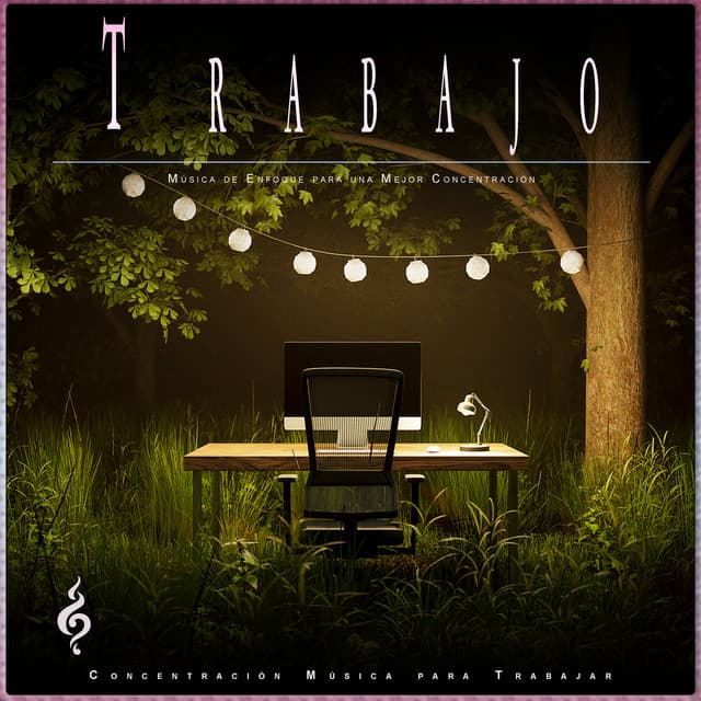 Trabajo: Música de Enfoque para una Mejor Concentración - Concentración Música para Trabajar
