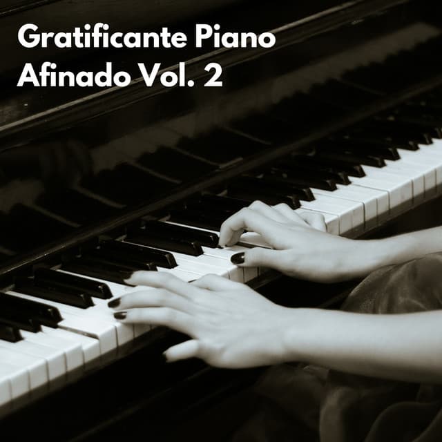Gratificante Piano Afinado Vol. 2 - Piano de jazz relajante
